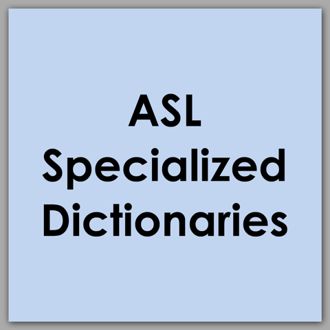 ASL Specialized Dictionary